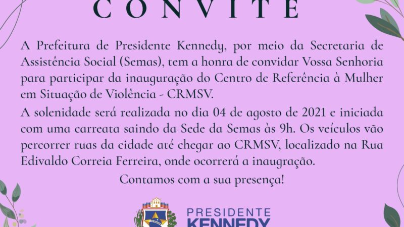 Presidente Kennedy: Centro de Referência à Mulher em Situação de Violência será inaugurado no município