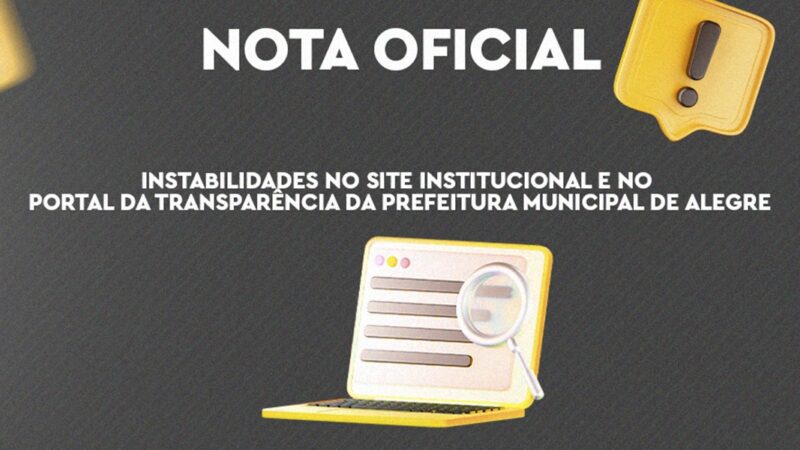 Informativo: Instabilidades no site oficial e no portal da transparência