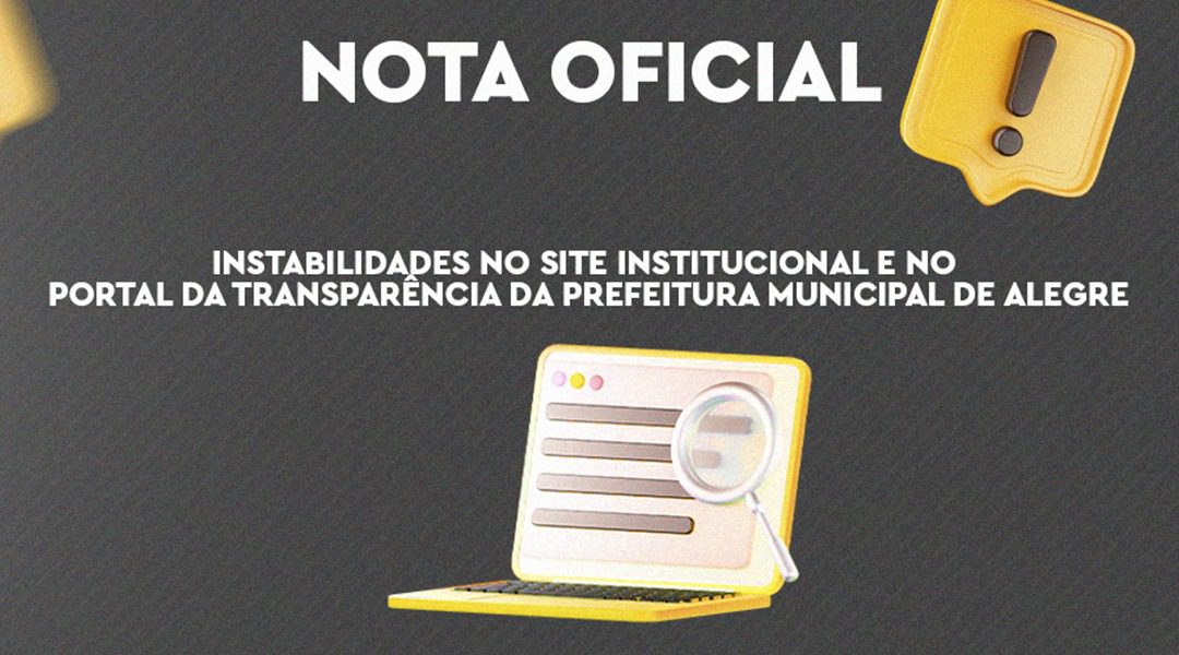 Informativo: Instabilidades no site oficial e no portal da transparência