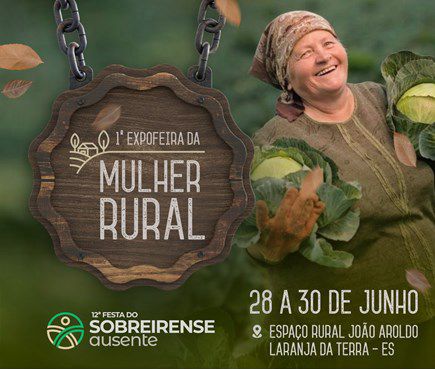 1ª Expofeira da Mulher Rural do Espírito Santo é Apresentada por SESM, Aderes e Casa da Mulher